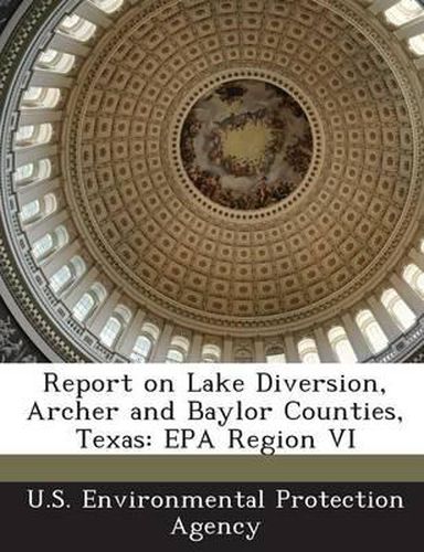 Cover image for Report on Lake Diversion, Archer and Baylor Counties, Texas