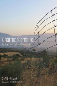 Cover image for Unarmed Empire: In Search of Beloved Community