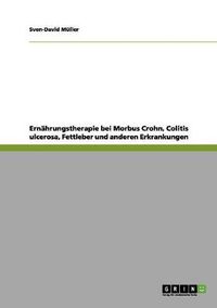 Cover image for Ernahrungstherapie bei Morbus Crohn, Colitis ulcerosa, Fettleber und anderen Erkrankungen