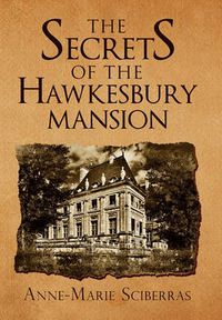 Cover image for The Secrets of the Hawkesbury Mansion