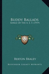 Cover image for Buddy Ballads: Songs of the A. E. F. (1919)