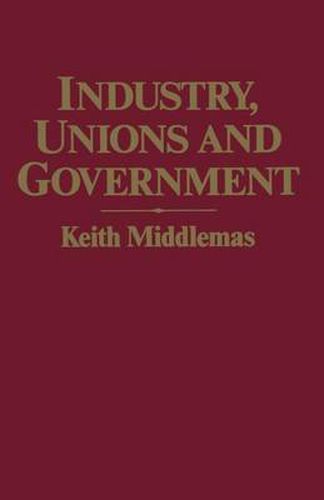 Cover image for Industry, Unions and Government: Twenty-One Years of NEDC