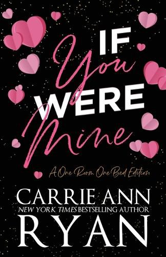 Cover image for If You Were Mine - A One Room One Bed Edition