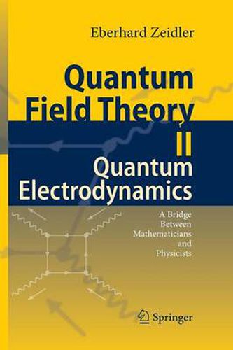 Cover image for Quantum Field Theory II: Quantum Electrodynamics: A Bridge between Mathematicians and Physicists