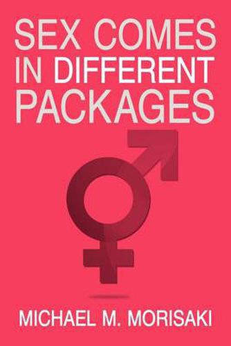 Cover image for Sex Comes in Different Packages