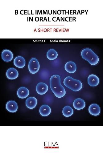 Cover image for B Cell Immunotherapy in Oral Cancer: A Short Review