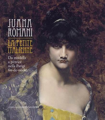 Cover image for Juana Romani: La Petite Italienne: Da Modella a Pittrice Nella Parigi Fin-De-Siecle