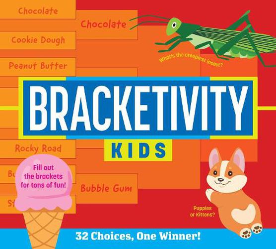 Cover image for Bracketivity Kids: 32 Choices, One Winner!