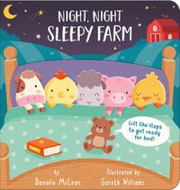 Cover image for Night Night, Sleepy Farm: Lift the flaps to get ready for bed!