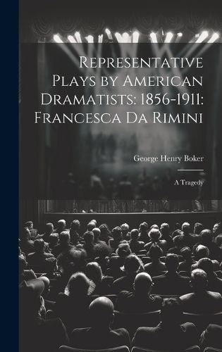 Representative Plays by American Dramatists