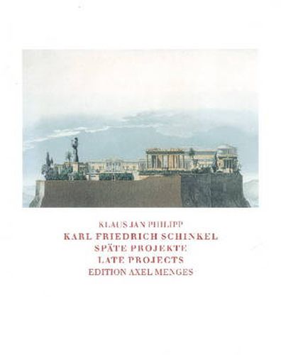 Cover image for Karl Friedrich Schinkel: Late Projects