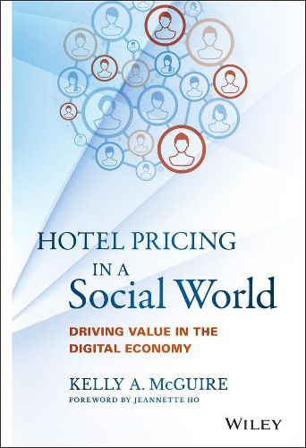 Cover image for Hotel Pricing in a Social World: Driving Value in the Digital Economy