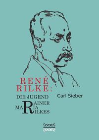 Cover image for Rene Rilke. Die Jugend Rainer Maria Rilkes
