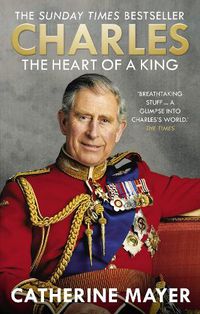 Cover image for Charles: The Heart of a King