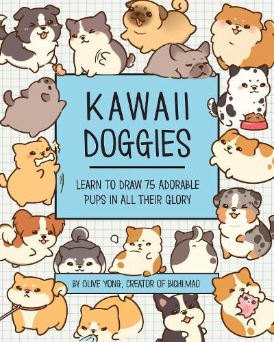 Cover image for Kawaii Doggies: Learn to Draw Over 100 Dogs in All their Glory