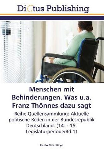 Menschen mit Behinderungen. Was u.a. Franz Thoennes dazu sagt