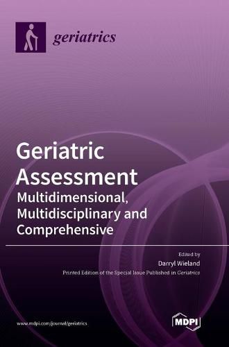 Cover image for Geriatric Assessment: Multidimensional, Multidisciplinary and Comprehensive