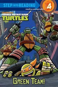 Cover image for Green Team! (Teenage Mutant Ninja Turtles)