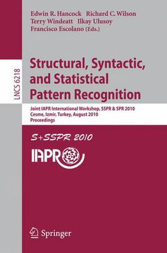 Cover image for Structural, Syntactic, and Statistical Pattern Recognition: Joint IAPR International Workshop, SSPR & SPR 2010, Cesme, Izmir, Turkey, August 18-20, 2010. Proceedings
