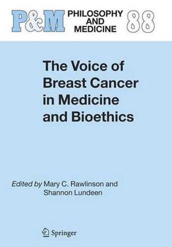 The Voice of Breast Cancer in Medicine and Bioethics