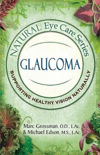 Cover image for Natural Eye Care Series: Glaucoma