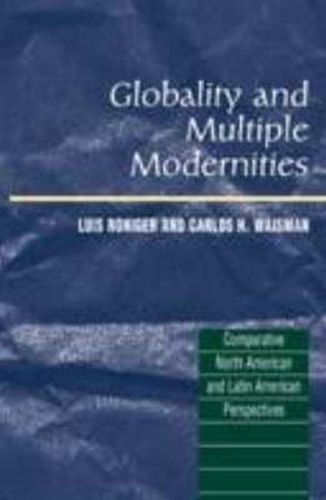 Cover image for Globality & Multiple Modernities: Comparative North American & Latin American Perspectives