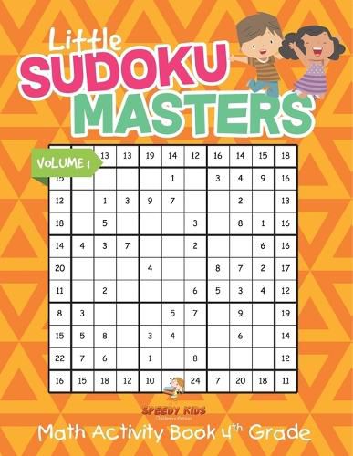 Cover image for Little Sudoku Masters - Math Activity Book 4th Grade - Volume 1