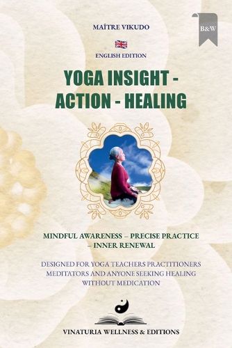 Cover image for Yoga Insight Action Healing (English Edition)