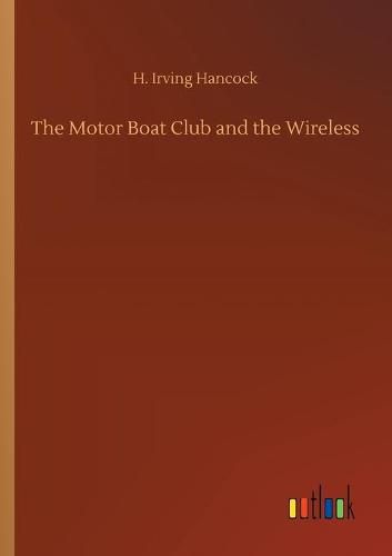 Cover image for The Motor Boat Club and the Wireless