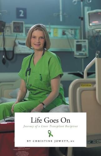 Cover image for Life Goes On: Journey of a Liver Transplant Recipient