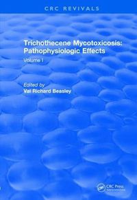 Cover image for Revival: Trichothecene Mycotoxicosis Pathophysiologic Effects (1989): Volume I