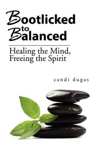 Cover image for Bootlicked to Balanced