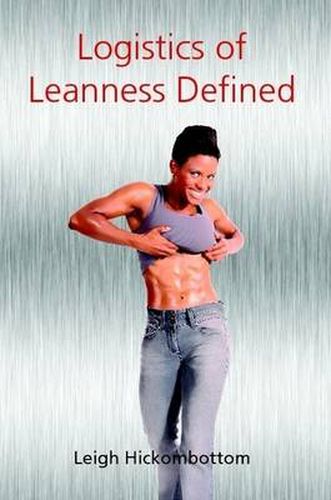 Cover image for Logistics of Leanness Defined