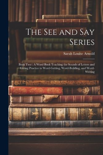 Cover image for The See and Say Series