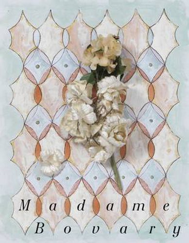 Cover image for Madame Bovary by Gustave Flaubert - Illustrated by Marc Camille Chaimowicz