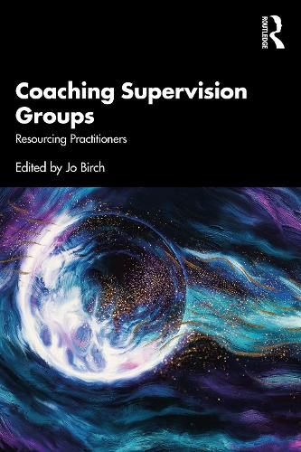 Cover image for Coaching Supervision Groups: Resourcing Practitioners