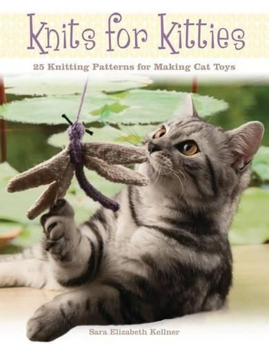 Cover image for Knits for Kitties: 25 Knitting Patterns for Making Cat Toys