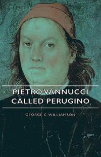 Cover image for Pietro Vannucci Called Perugino