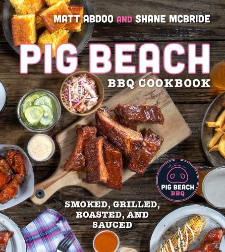 Cover image for Pig Beach BBQ Cookbook: Smoked, Grilled, Roasted, and Sauced