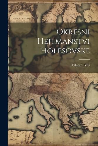 Cover image for Okresni Hejtmanstvi Holesovske