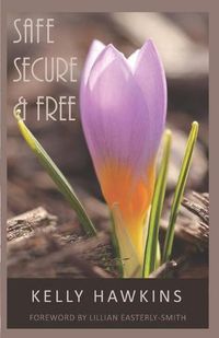 Cover image for Safe, Secure & Free