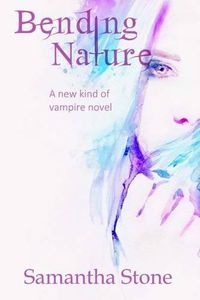 Cover image for Bending Nature: A new kind of vampire novel