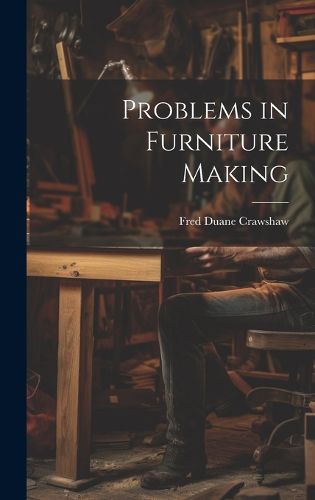 Cover image for Problems in Furniture Making