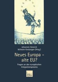 Cover image for Neues Europa - alte EU?: Fragen an den europaischen Integrationsprozess