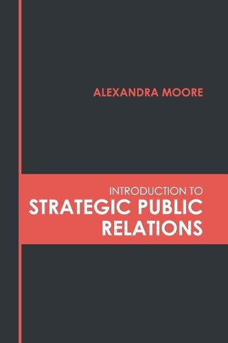 Cover image for Introduction to Strategic Public Relations