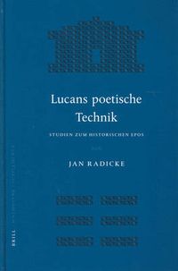 Cover image for Lucans Poetische Technik: Studien zum Historischen Epos