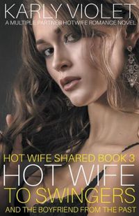 Cover image for Hotwife to Swingers - A Multiple Partner Hotwife Romance Novel