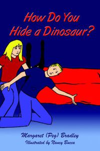Cover image for How Do You Hide a Dinosaur?