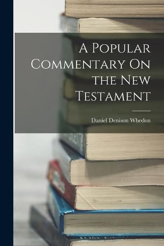 Cover image for A Popular Commentary On the New Testament