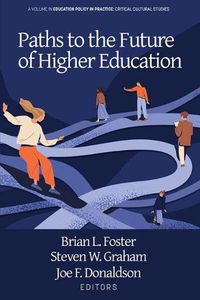 Cover image for Paths to the Future of Higher Education